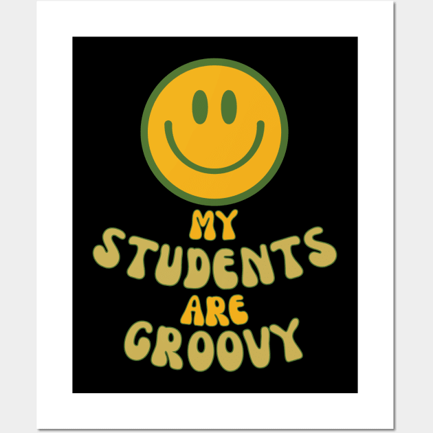 My students are groovy Wall Art by Lili's Designs